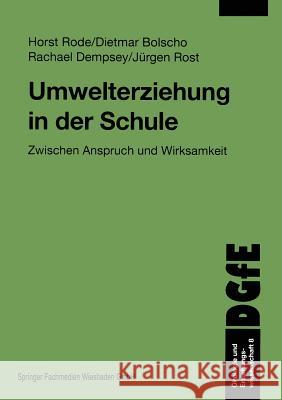 Umwelterziehung in Der Schule: Zwischen Anspruch Und Wirksamkeit Rode, Horst 9783810032195 Vs Verlag Fur Sozialwissenschaften