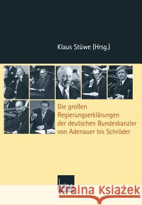 Die Großen Regierungserklärungen Der Deutschen Bundeskanzler Von Adenauer Bis Schröder Stüwe, Klaus 9783810032201