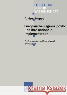 Europäische Regionalpolitik Und Ihre Nationale Implementation: Großbritannien Und Deutschland Im Vergleich Hoppe, Andrea 9783810032386 Vs Verlag Fur Sozialwissenschaften