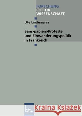 Sans-Papiers-Proteste Und Einwanderungspolitik in Frankreich Ute Lindemann 9783810032713 Vs Verlag Fur Sozialwissenschaften