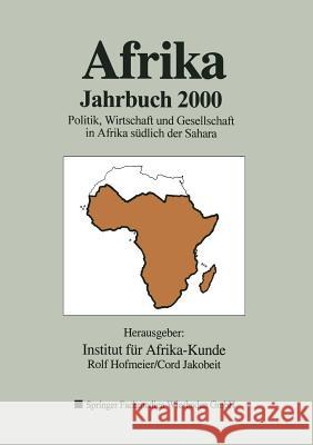 Afrika Jahrbuch 2000: Politik, Wirtschaft Und Gesellschaft in Afrika Südlich Der Sahara Hofmeier, Rolf 9783810033253 Vs Verlag Fur Sozialwissenschaften