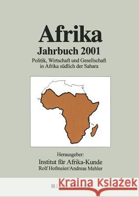 Afrika Jahrbuch 2001: Politik, Wirtschaft Und Gesellschaft in Afrika Südlich Der Sahara Hofmeier, Rolf 9783810033260