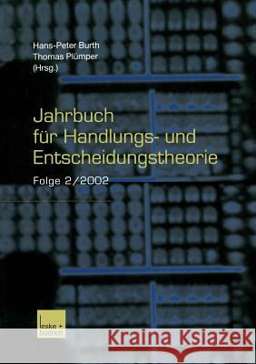 Jahrbuch Für Handlungs- Und Entscheidungstheorie: Folge 2/2002 Burth, Hans-Peter 9783810033284 Vs Verlag Fur Sozialwissenschaften