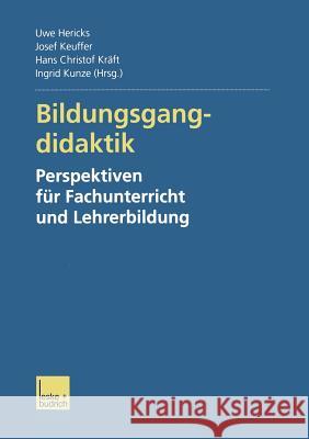 Bildungsgangdidaktik: Perspektiven Für Fachunterricht Und Lehrerbildung Hericks, Uwe 9783810033451 Vs Verlag Fur Sozialwissenschaften