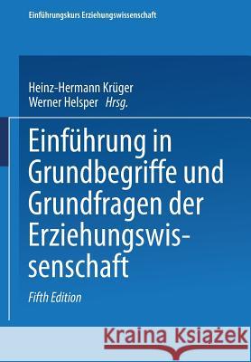 Einführung in Grundbegriffe Und Grundfragen Der Erziehungswissenschaft Krüger, Heinz-Hermann 9783810033475