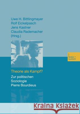 Theorie ALS Kampf? Uwe H. Bittlingmayer Rolf Eickelpasch Jens Kastner 9783810033529 Vs Verlag Fur Sozialwissenschaften