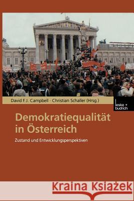 Demokratiequalität in Österreich: Zustand Und Entwicklungsperspektiven Campbell, David F. J. 9783810033727 Vs Verlag Fur Sozialwissenschaften