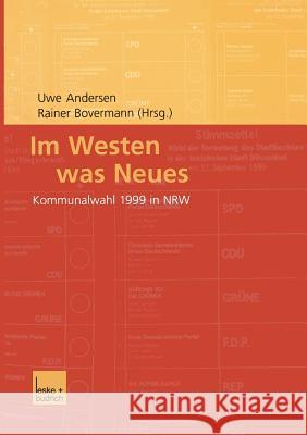 Im Westen Was Neues: Kommunalwahl 1999 in Nrw Uwe Andersen Rainer Bovermann 9783810033734 Vs Verlag Fur Sozialwissenschaften