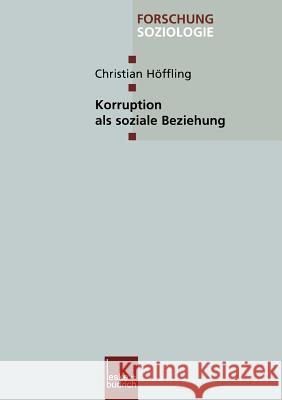 Korruption ALS Soziale Beziehung Christian Hoffling 9783810033826 Vs Verlag Fur Sozialwissenschaften