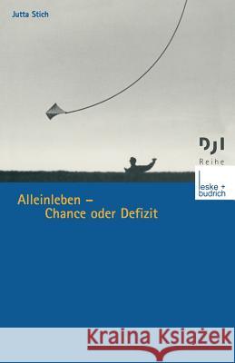 Alleinleben -- Chance Oder Defizit Jutta Stich 9783810033918 Vs Verlag Fur Sozialwissenschaften