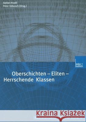 Oberschichten -- Eliten -- Herrschende Klassen Stefan Hradil Peter Imbusch 9783810033925 Vs Verlag Fur Sozialwissenschaften