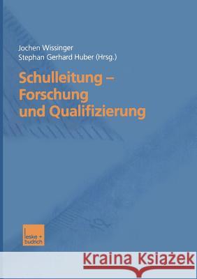 Schulleitung -- Forschung Und Qualifizierung Jochen Wissinger Stephan Gerhard Huber 9783810034274 Vs Verlag Fur Sozialwissenschaften