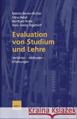 Evaluation Von Studium Und Lehre: Verfahren -- Methoden -- Erfahrungen Becker-Richter, Marion 9783810034625 Springer