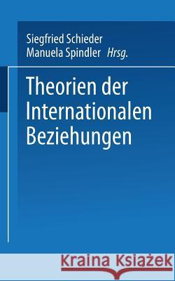 Theorien Der Internationalen Beziehungen Schieder, Siegfried 9783810034670 Vs Verlag Fur Sozialwissenschaften