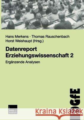 Datenreport Erziehungswissenschaft 2: Ergänzende Analysen Merkens, Hans 9783810035103 Vs Verlag Fur Sozialwissenschaften