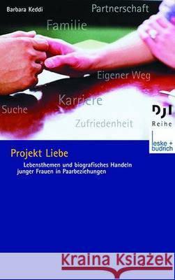 Projekt Liebe Barbara Keddi 9783810035486 Vs Verlag Fur Sozialwissenschaften