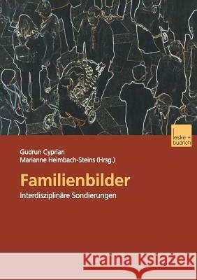 Familienbilder: Interdisziplinäre Sondierungen Cyprian, Gudrun 9783810035677