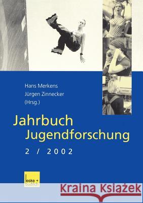 Jahrbuch Jugendforschung: 2. Ausgabe 2002 Merkens, Hans 9783810035776 Vs Verlag F R Sozialwissenschaften