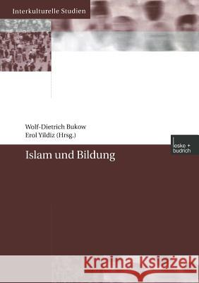 Islam Und Bildung Wolf-D Bukow Erol Yildiz 9783810035974