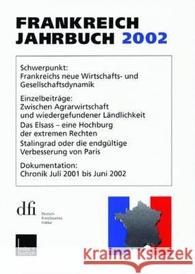 Frankreich-Jahrbuch 2002: Politik, Wirtschaft, Gesellschaft, Geschichte, Kultur Lothar Albertin Wolfgang Asholt Frank Baasner 9783810036124
