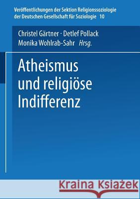 Atheismus Und Religiöse Indifferenz Gärtner, Christel 9783810036391 VS Verlag