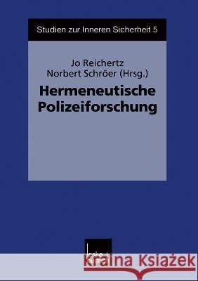 Hermeneutische Polizeiforschung Jo Reichertz Norbert Schroer 9783810036629