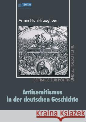Antisemitismus in Der Deutschen Geschichte Armin Pfahl-Traughber 9783810036919 Vs Verlag Fur Sozialwissenschaften