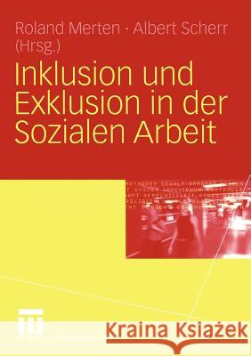 Inklusion Und Exklusion in Der Sozialen Arbeit Merten, Roland 9783810037107 VS Verlag