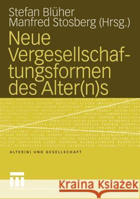 Neue Vergesellschaftungsformen Des Alter(n)S Blüher, Stefan 9783810037138 Vs Verlag F R Sozialwissenschaften