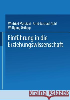 Einführung in Die Erziehungswissenschaft Marotzki, Winfried 9783810037183 Vs Verlag Fur Sozialwissenschaften