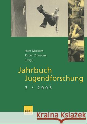 Jahrbuch Jugendforschung: 3. Ausgabe 2003 Merkens, Hans 9783810037213 Vs Verlag F R Sozialwissenschaften