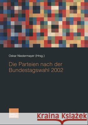 Die Parteien Nach Der Bundestagswahl 2002 Oskar Niedermayer 9783810037220