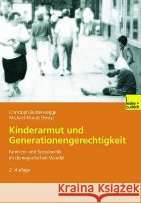 Kinderarmut Und Generationengerechtigkeit Christoph Butterwegge Michael Klundt 9783810037312 Vs Verlag Fur Sozialwissenschaften