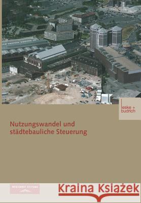 Nutzungswandel Und Städtebauliche Steuerung Stiftung, Wüstenrot 9783810037831 Vs Verlag Fur Sozialwissenschaften