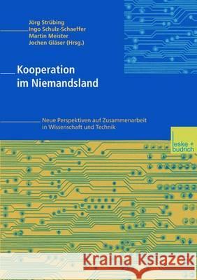 Kooperation Im Niemandsland J. Rg St Ingo Schulz-Schaeffer Martin Meister 9783810038357