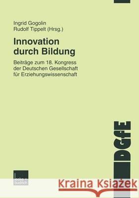 Innovation Durch Bildung: Beiträge Zum 18. Kongress Der Deutschen Gesellschaft Für Erziehungswissenschaft Gogolin, Ingrid 9783810038593