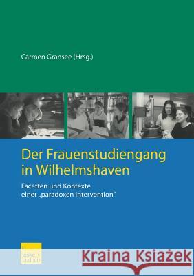 Der Frauenstudiengang in Wilhelmshaven: Facetten Und Kontexte Einer 