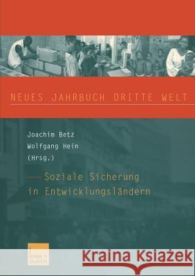 Neues Jahrbuch Dritte Welt: Soziale Sicherung in Entwicklungsländern Betz, Joachim 9783810040022 Leske + Budrich