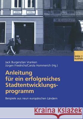 Anleitung Für Ein Erfolgreiches Stadtentwicklungsprogramm: Beispiele Aus Neun Europäischen Ländern Burgers, Jack 9783810040275 VS Verlag