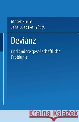 Devianz: Und Andere Gesellschaftliche Probleme Fuchs, Marek 9783810040565