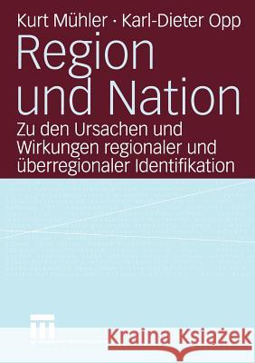 Region Und Nation: Zu Den Ursachen Und Wirkungen Regionaler Und Überregionaler Identifikation Skrobanek, Jan 9783810041050 Vs Verlag F R Sozialwissenschaften