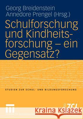 Schulforschung Und Kindheitsforschung -- Ein Gegensatz? Breidenstein, Georg 9783810041074 Vs Verlag F R Sozialwissenschaften