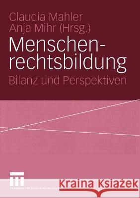 Menschenrechtsbildung: Bilanz Und Perspektiven Mahler, Claudia 9783810041326 Vs Verlag F R Sozialwissenschaften
