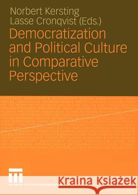 Democratization and Political Culture in Comparative Perspective: Festschrift for Dirk Berg-Schlosser Kersting, Norbert 9783810041593