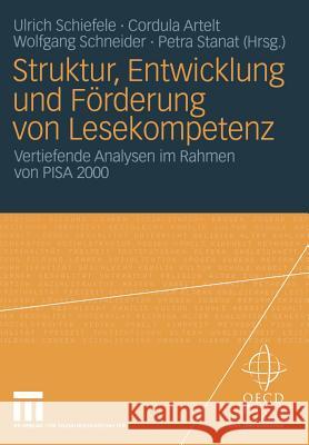 Struktur, Entwicklung Und Förderung Von Lesekompetenz: Vertiefende Analysen Im Rahmen Von Pisa 2000 Schiefele, Ulrich 9783810042293 VS Verlag