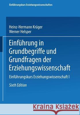 Einführung in Grundbegriffe Und Grundfragen Der Erziehungswissenschaft Krüger, Heinz-Hermann 9783810042392 Vs Verlag Fur Sozialwissenschaften