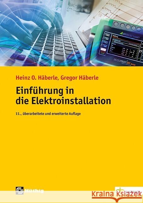 Einführung in die Elektroinstallation Häberle, Gregor, Häberle, Heinz O. 9783810105615 Hüthig Heidelberg