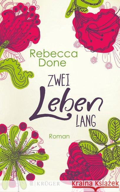 Zwei Leben lang : Roman Done, Rebecca 9783810525130