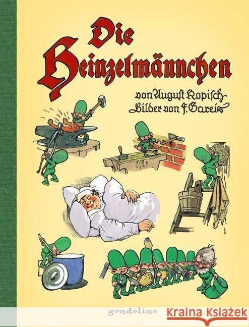 Die Heinzelmännchen Kopisch, August; Gareis, F. 9783811232945 Gondolino