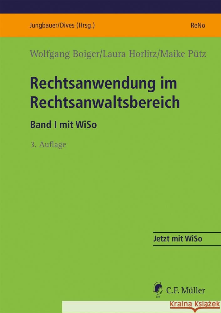 Rechtsanwendung im Rechtsanwaltsbereich Boiger, Wolfgang, Hoffmann, Laura, Pütz, Maike 9783811407367